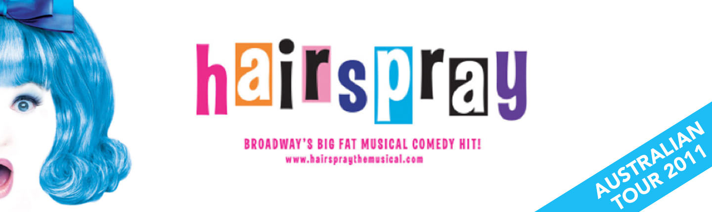 Smash-Hit Broadway MusicalHairspray  presented by TEG Dainty