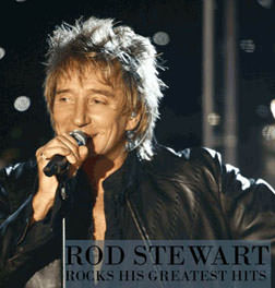 Rod Stewart Rocks His Greatest Hits