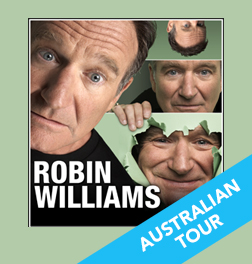 Robin Williams presented by TEG Dainty