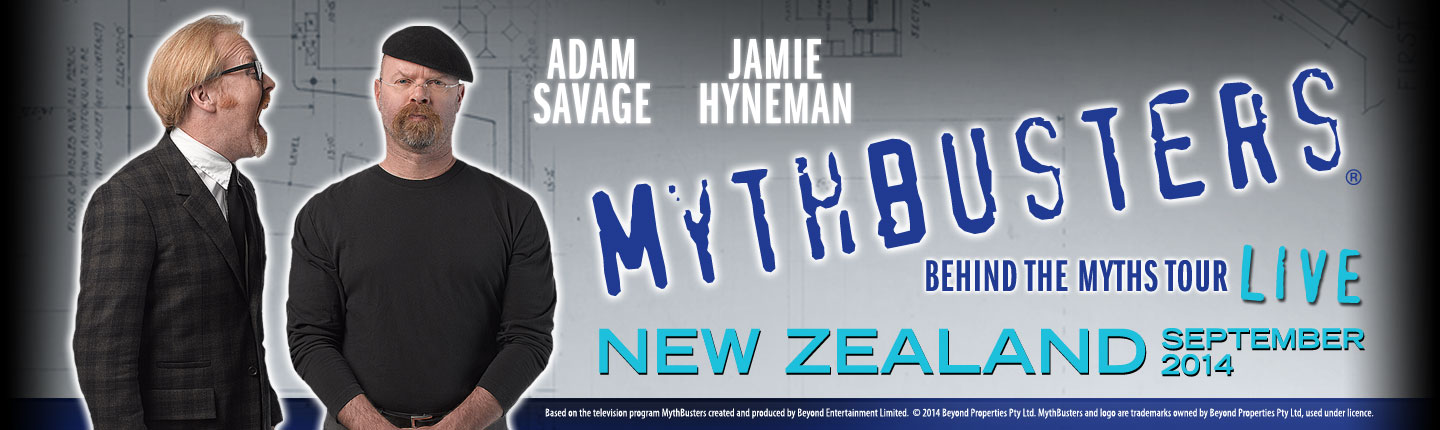 Behind the Myths Tour – New ZealandMythBusters  presented by TEG Dainty