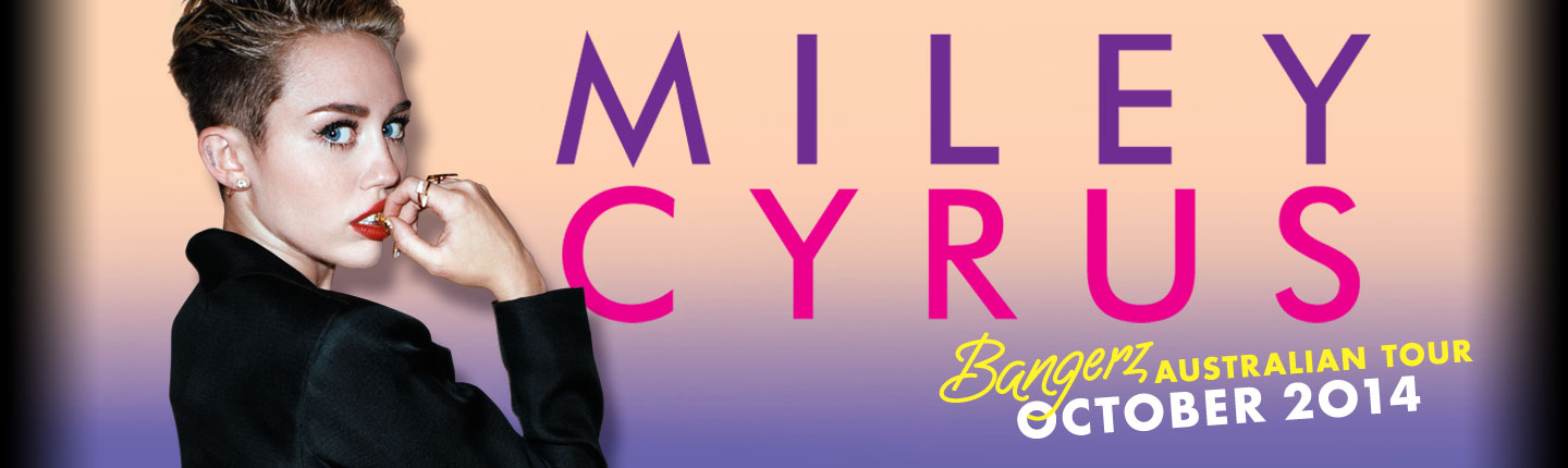 Bangerz Tour AustraliaMiley Cyrus  presented by TEG Dainty