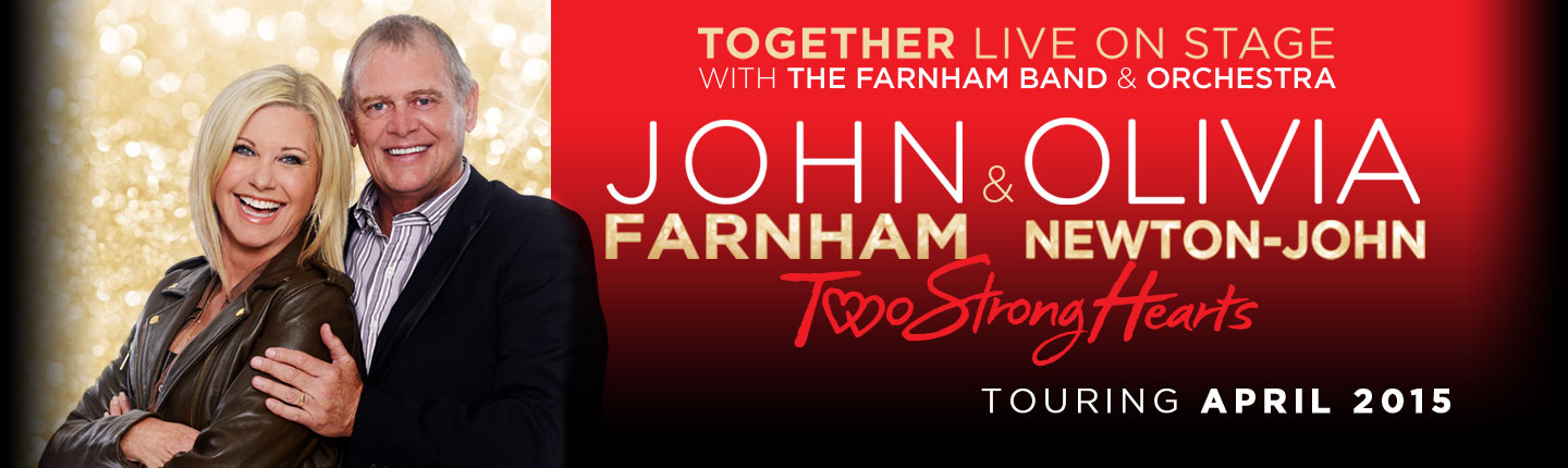 Two Strong HeartsJohn Farnham  presented by TEG Dainty