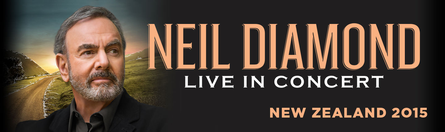 Live In Concert New ZealandNeil Diamond  presented by TEG Dainty