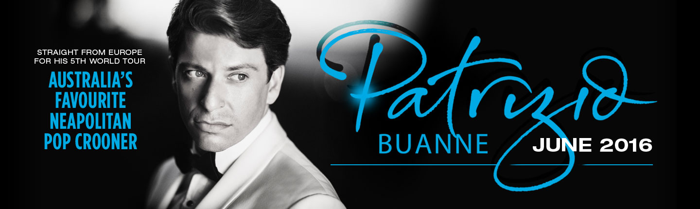 Patrizio Buanne 2016Patrizio Buanne  presented by TEG Dainty