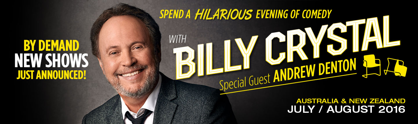 BILLY CRYSTAL with special guest Andrew DentonBilly Crystal  presented by TEG Dainty