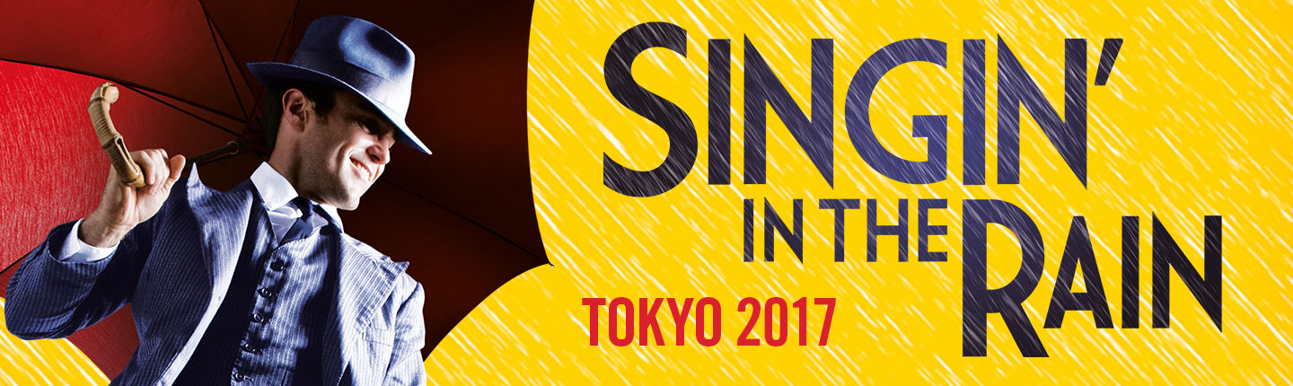 Singin’ In The Rain TokyoSingin’ In The Rain Tokyo  presented by TEG Dainty