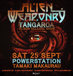 Alien Weaponry presented by TEG Dainty