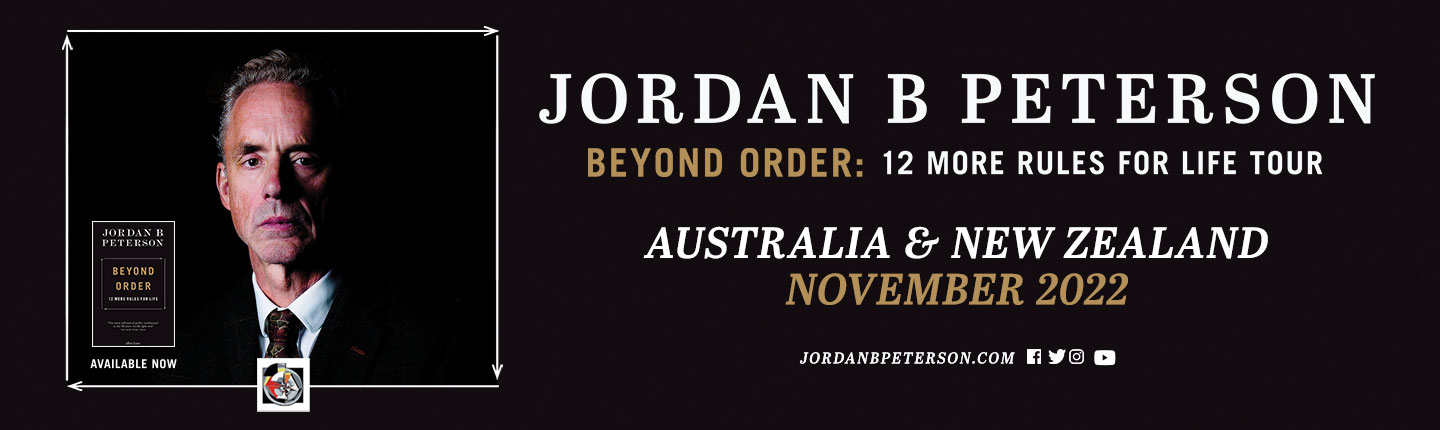 Beyond Order: 12 More Rules for Life TourDr. Jordan Peterson presented by TEG Dainty