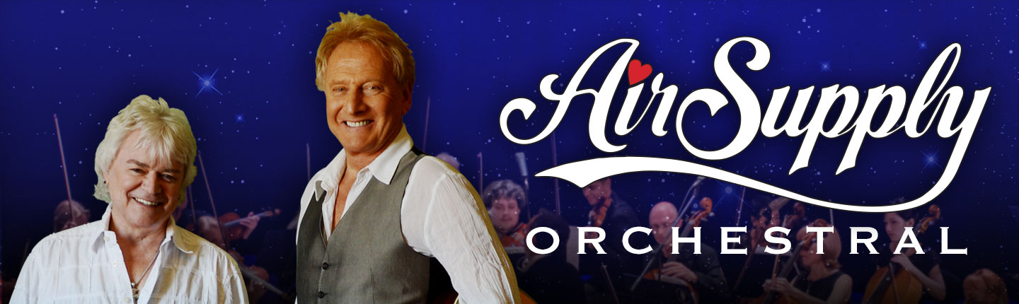 Air Supply OrchestralAir Supply presented by TEG Dainty