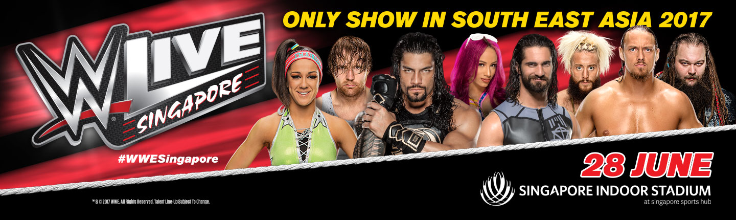 WWE Live: SingaporeWWE®  presented by TEG Dainty