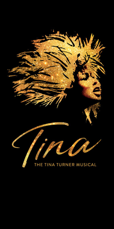 TINA – The Tina Turner MusicalTINA — The Tina Turner Musical  presented by TEG Dainty