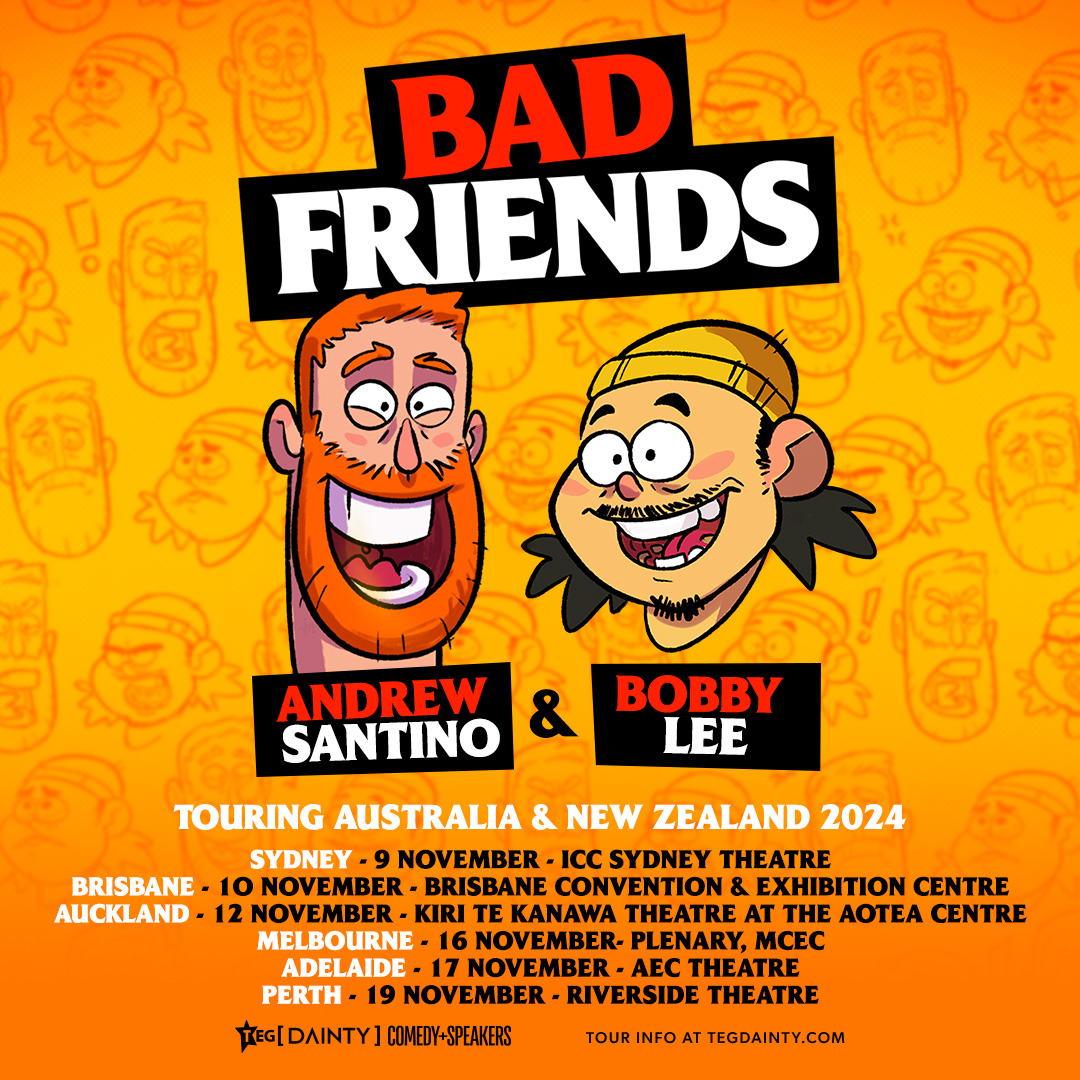 Bad Friends presented by TEG Dainty
