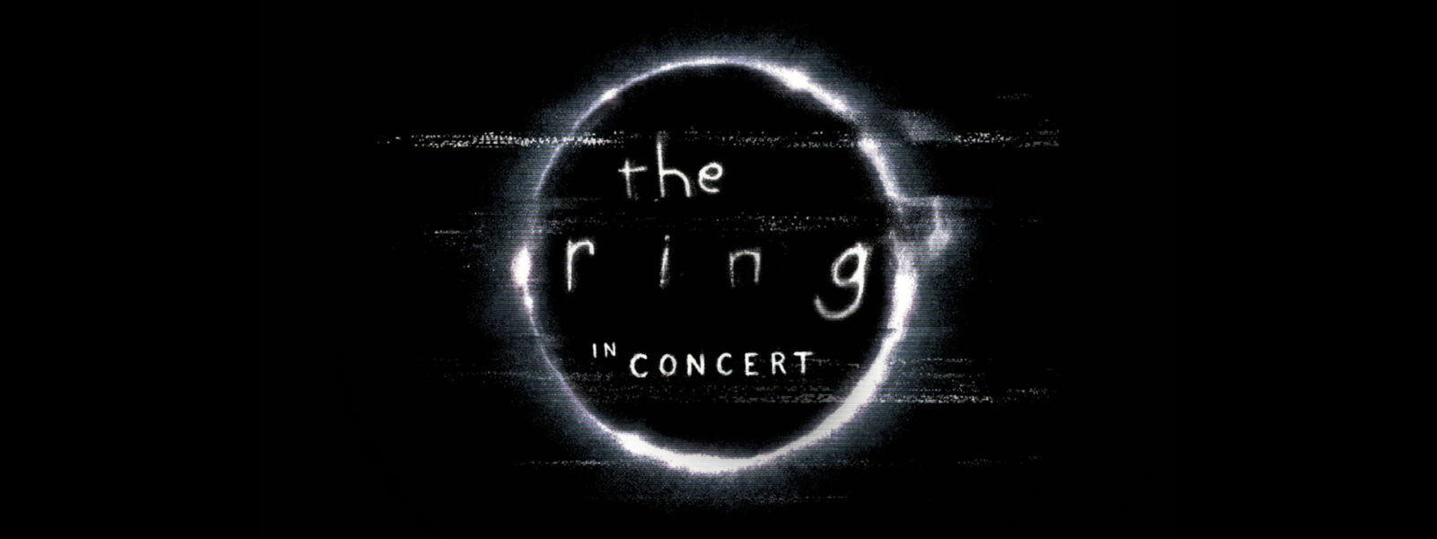The Ring in ConcertThe Ring in Concert  presented by TEG Dainty