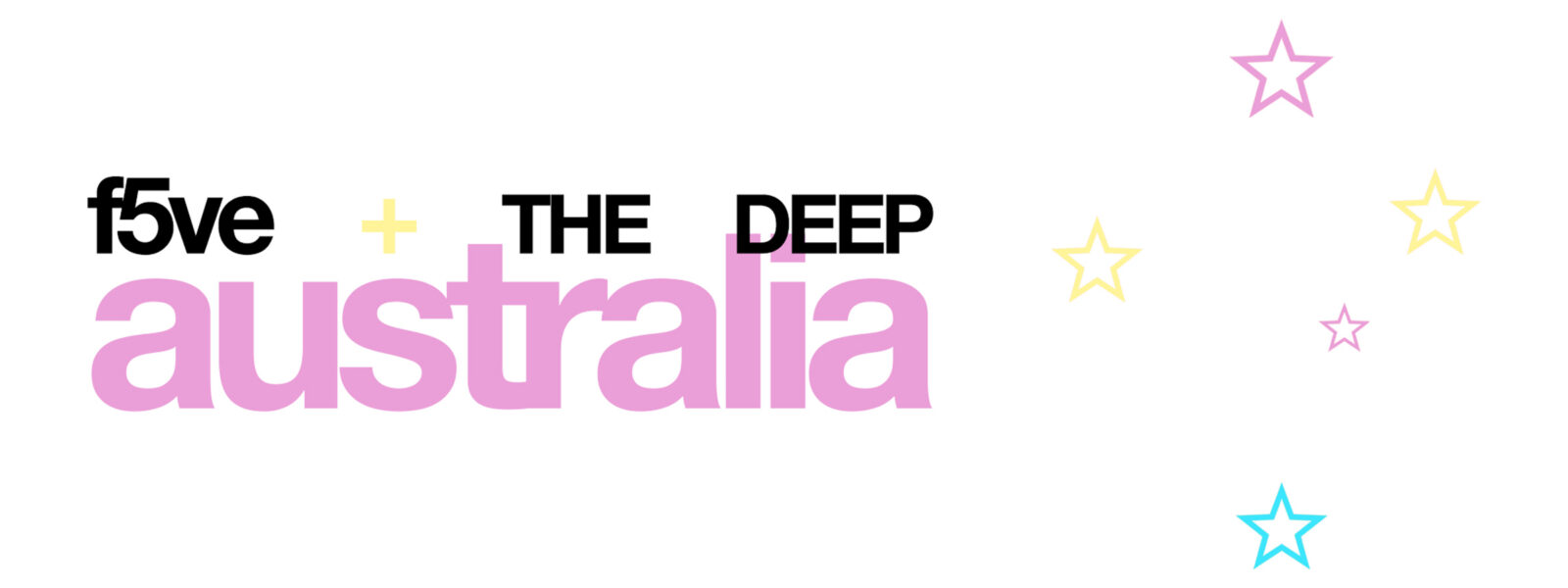 f5ve + THE DEEPf5ve + THE DEEP  presented by TEG Dainty