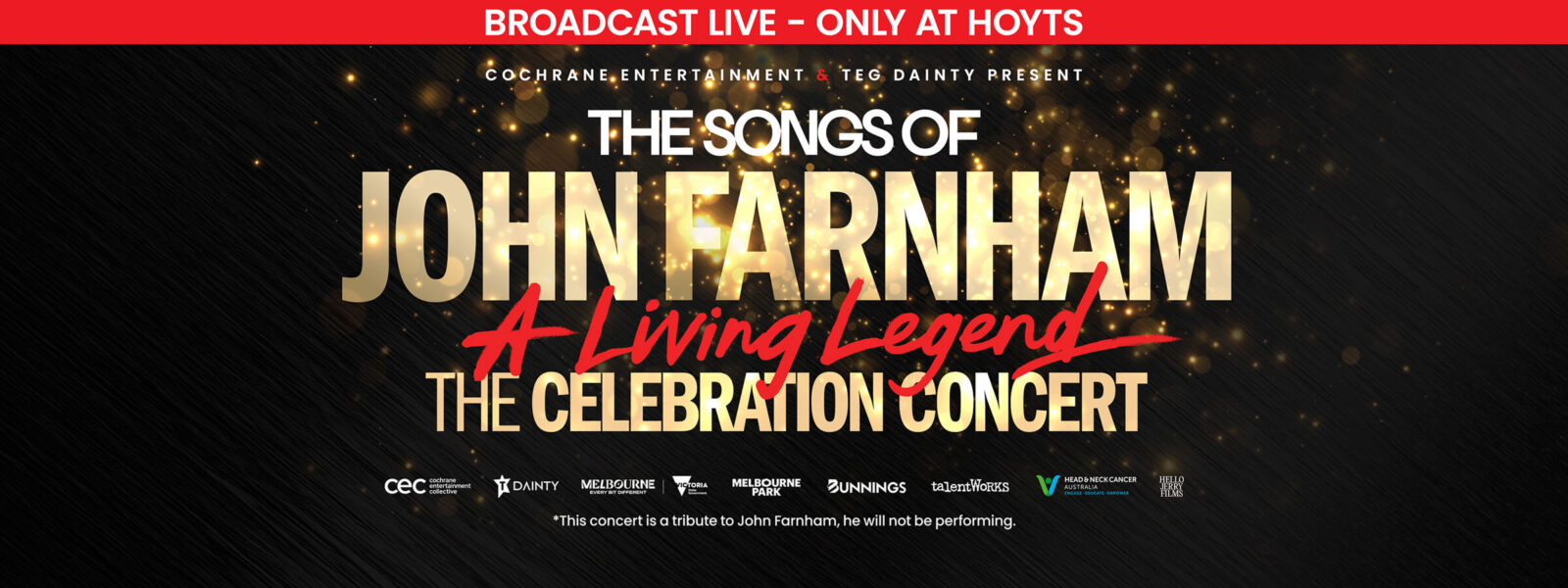 The Songs of John Farnham: A Living Legend – Live BroadcastThe Songs of John Farnham: A Living Legend – Live Broadcast  presented by TEG Dainty